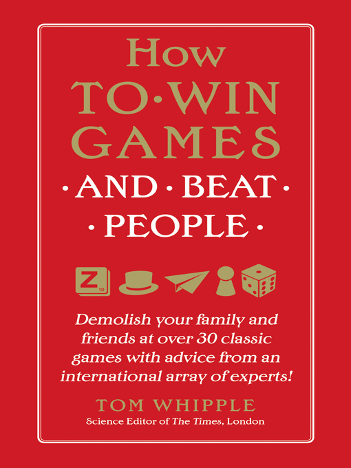 Title details for How to Win Games and Beat People by Tom Whipple - Available